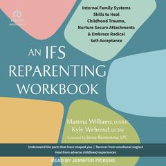 An IFS Reparenting Workbook by Martina Williams, LCMHC audiobook