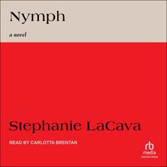Nymph by Stephanie LaCava audiobook