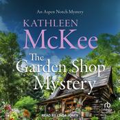 The Garden Shop Mystery by  Kathleen McKee audiobook
