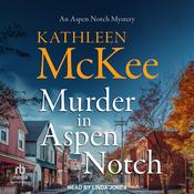 Murder in Aspen Notch by  Kathleen McKee audiobook
