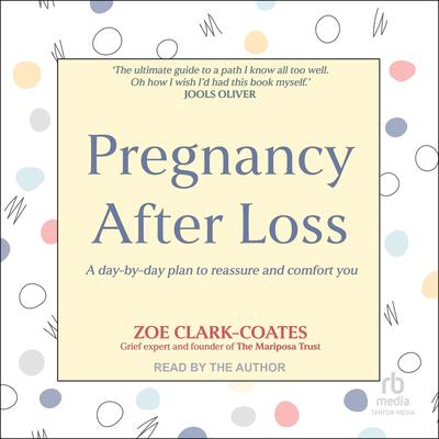 Pregnancy After Loss by Zoe Clark-Coates audiobook