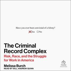 The Criminal Record Complex by Melissa Burch audiobook