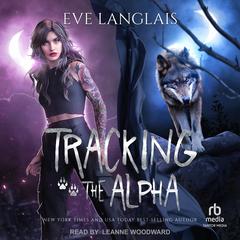 Tracking the Alpha by Eve Langlais audiobook