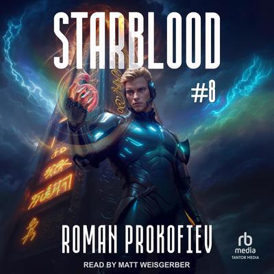 Starblood #8 by Roman Prokofiev audiobook