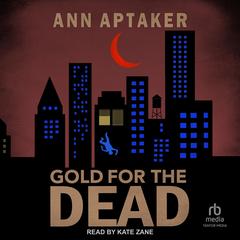 Gold for the Dead by Ann Aptaker audiobook