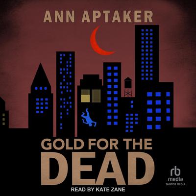 Gold for the Dead by Ann Aptaker audiobook