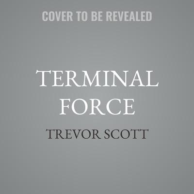 Terminal Force by Trevor Scott audiobook