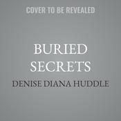 Buried Secrets by  Denise Diana Huddle audiobook