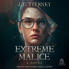 Extreme Malice by J. T. Tierney audiobook