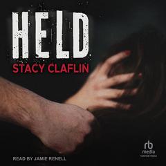 Held by Stacy Claflin audiobook