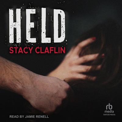 Held by Stacy Claflin audiobook