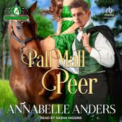 Pall Mall Peer by  Annabelle Anders audiobook