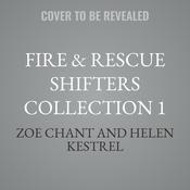 Fire & Rescue Shifters Collection 1 by  Helen Kestrel audiobook