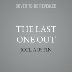 The Last One Out by Joel Austin audiobook