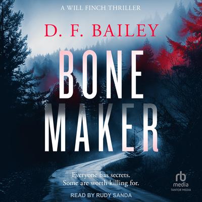 Bone Maker by D. F. Bailey audiobook