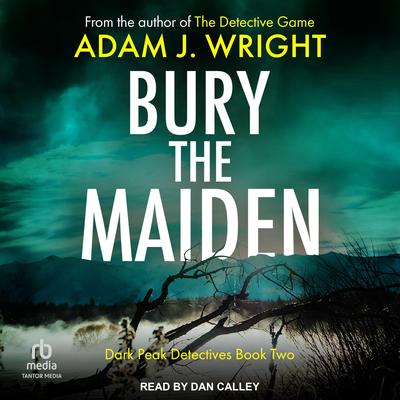 Bury the Maiden by Adam J. Wright audiobook