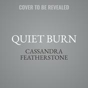 Quiet Burn by  Cassandra Featherstone audiobook