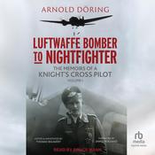 Luftwaffe Bomber to Nightfighter: Volume I by  Arnold Doring audiobook
