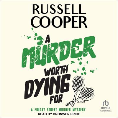 A Murder Worth Dying For by Russell Cooper audiobook