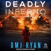 Deadly Inferno by  OMJ Ryan audiobook