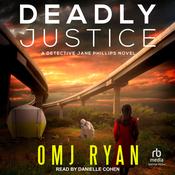 Deadly Justice by  OMJ Ryan audiobook