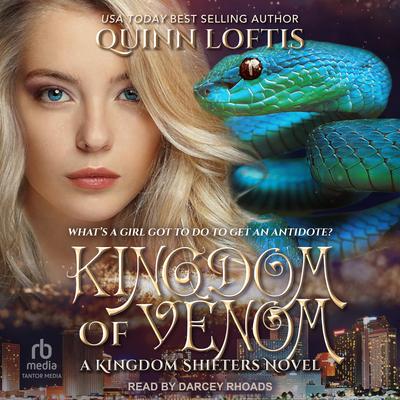 Kingdom of Venom by Quinn Loftis audiobook