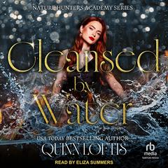 Cleansed By Water by Quinn Loftis audiobook