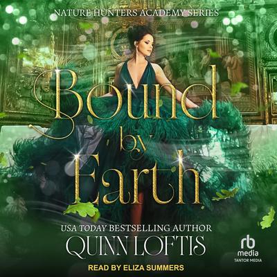 Bound By Earth by Quinn Loftis audiobook