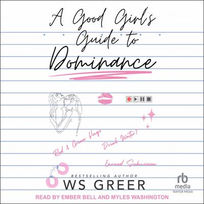 A Good Girl’s Guide to Dominance by WS Greer audiobook