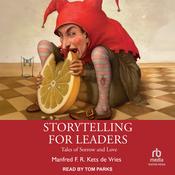 Storytelling for Leaders by  Manfred F. R. Kets de Vries audiobook