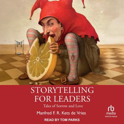 Storytelling for Leaders by Manfred F. R. Kets de Vries audiobook