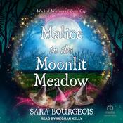Malice in the Moonlit Meadow by  Sara Bourgeois audiobook