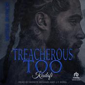 Treacherous Too: Kadafi by  Natisha Raynor audiobook