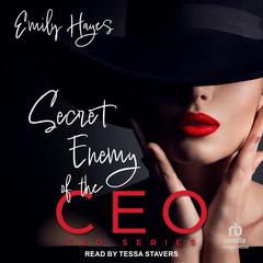 Secret Enemy of the CEO by Emily Hayes audiobook