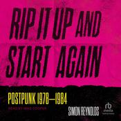 Rip It Up and Start Again by  Simon Reynolds audiobook