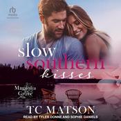 Slow Southern Kisses by  TC Matson audiobook