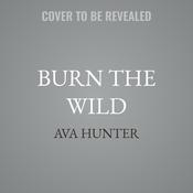 Burn the Wild by  Ava Hunter audiobook