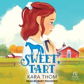 Sweet, Tart by  Kara Thom audiobook