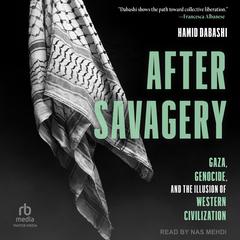 After Savagery by Hamid Dabashi audiobook