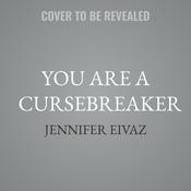 You Are a Cursebreaker by  Jennifer Eivaz audiobook