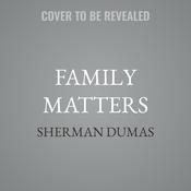 Family Matters by  Sherman Dumas audiobook