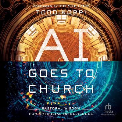 AI Goes to Church by Todd Korpi audiobook