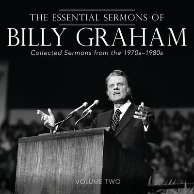 The Essential Sermons of Billy Graham, Volume Two by Billy Graham audiobook
