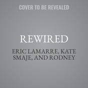 Rewired by  Eric Lamarre audiobook