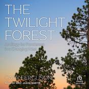 The Twilight Forest by  Gary Ferguson audiobook