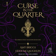 Curse in the Quarter by Heidi McLaughlin audiobook