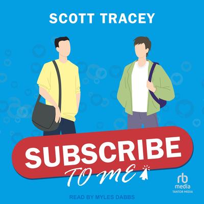 Subscribe to Me by Scott Tracey audiobook