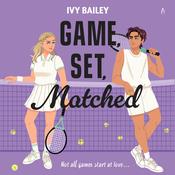 Game, Set, Matched by  Ivy Bailey audiobook