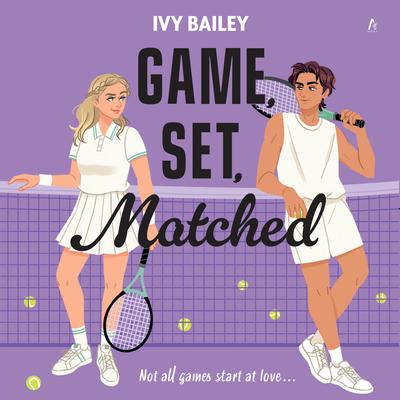 Game, Set, Matched by Ivy Bailey audiobook