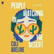 People Watching in the Desert by  Cali Adeline audiobook